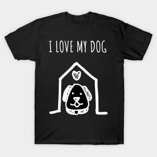 I Love My Dog T-Shirt